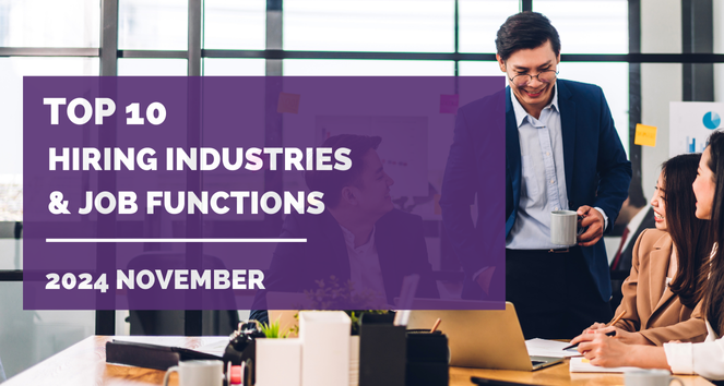 2024 November- Top 10 Industries and Job Functions with the most Jobs ...