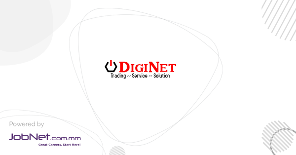 Myanmar နိုင်ငံရှိ ခေါ်ယူနေသော DigiNET international Co.,LTD မှ အလုပ ...