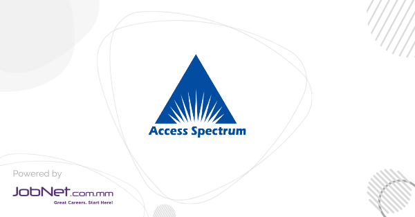 Access Spectrum Co., Ltd. Jobs in Myanmar | JobNet.com.mm