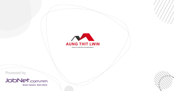 Aung Thit Lwin Paint & Construction Materials Jobs in Myanmar | JobNet ...