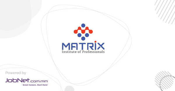 Myanmar နိုင်ငံရှိ ခေါ်ယူနေသော Matrix Strategic Company မှ အလုပ်အကိုင်မ ...
